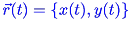 \bgroup\color{myblue}$\vec{r}(t) = \{ x(t),y(t) \}$\egroup