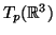 $T_p(\mathbb{R}^3)$