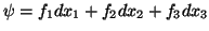 $\psi=f_1dx_1+f_2 dx_2+f_3 dx_3$