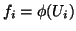 $f_i=\phi(U_i)$