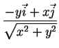 $\displaystyle \frac{-y\vec{i}+x\vec{j}}{\sqrt{x^2+y^2}}$