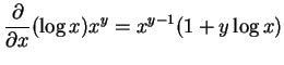 $\displaystyle \frac{\partial}{\partial x} (\log{x})x^y=x^{y-1}(1+y\log{x})$