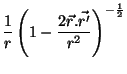 $\displaystyle \frac{1}{r}\left(1-\frac{2\vec{r}.\vec{r'}}{r^2}\right)^
{-\frac{1}{2}}$