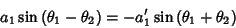 \begin{displaymath}
a_1\sin{(\theta_1-\theta_2)}=-a_1'\sin{(\theta_1+\theta_2)}
\end{displaymath}