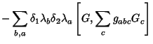 $\displaystyle -\sum_{b,a}\delta_1\lambda_b\delta_2\lambda_a\left[G,\sum_cg_{abc}G_c\right]$
