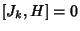 $\displaystyle \left[J_k,H\right]=0$