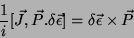 \begin{displaymath}
\frac{1}{i}[\vec{J},\vec{P}.\delta\vec{\epsilon}]=\delta\vec{\epsilon}\times \vec{P}
\end{displaymath}