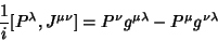 \begin{displaymath}
\frac{1}{i}[P^\lambda,J^{\mu \nu}]=P^\nu g^{\mu \lambda}-P^\mu g^{\nu
\lambda}
\end{displaymath}