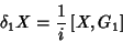 \begin{displaymath}
\delta_1 X=\frac{1}{i}\left[X,G_1\right]
\end{displaymath}