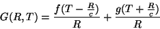 \begin{displaymath}
G(R,T) = \frac{f(T-\frac{R}{c})}{R} + \frac{g(T+\frac{R}{c})}{R}
\end{displaymath}
