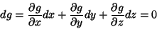 \begin{displaymath}
dg=\frac{\partial g}{\partial x}dx + \frac{\partial g}{\partial y}dy
+\frac{\partial g}{\partial z}dz =0
\end{displaymath}