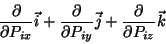 \begin{displaymath}
\frac{\partial}{\partial P_{ix}}\vec{i}+\frac{\partial}{\partial
P_{iy}}\vec{j} + \frac{\partial}{\partial P_{iz}}\vec{k}
\end{displaymath}