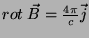 $rot\;\vec{B}=\frac{4\pi}{c}\vec{j}$