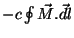 $-c\oint\vec{M}.\vec{dl}$