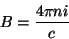 \begin{displaymath}
B=\frac{4\pi n i}{c}
\end{displaymath}
