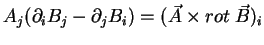 $\displaystyle A_j(\partial_i B_j-\partial_j B_i)=(\vec{A}\times rot\;\vec{B})_i$