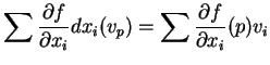$\displaystyle \sum\frac{\partial f}{\partial x_i} dx_{i}(v_p)=
\sum \frac{\partial f}{\partial x_i}(p)v_i
$